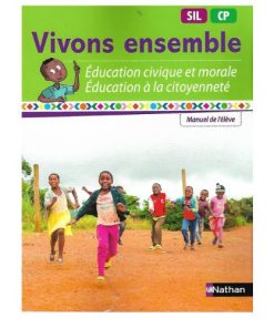 Livre scolaire Vivons ensemble Éducation civique et morale, Éducation à la citoyenneté pour les niveaux SIL et CP