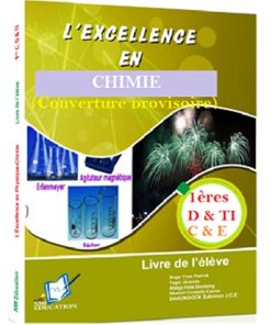 L&rsquo; Excellence en Chimie classe de 1ères D, TI, C et E